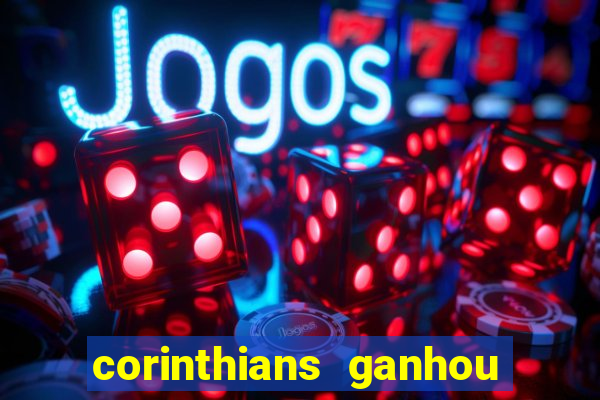 corinthians ganhou ou perdeu hoje